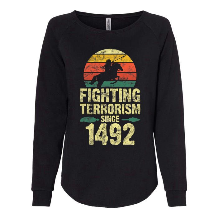 Fighting Terrorism Since 1492 Native American Indian Womens California Wash Sweatshirt