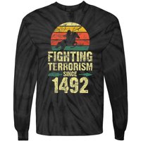 Fighting Terrorism Since 1492 Native American Indian Tie-Dye Long Sleeve Shirt