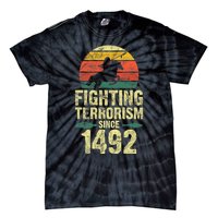 Fighting Terrorism Since 1492 Native American Indian Tie-Dye T-Shirt