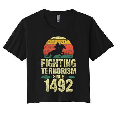 Fighting Terrorism Since 1492 Native American Indian Women's Crop Top Tee