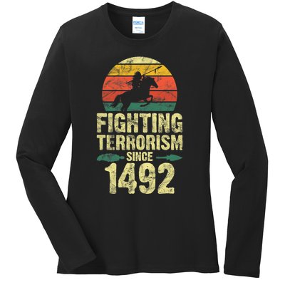 Fighting Terrorism Since 1492 Native American Indian Ladies Long Sleeve Shirt