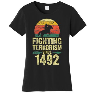 Fighting Terrorism Since 1492 Native American Indian Women's T-Shirt