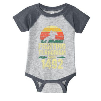 Fighting Terrorism Since 1492 Native American Indian Infant Baby Jersey Bodysuit