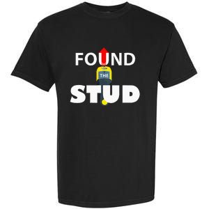 FOUND THE STUD FUNNY Garment-Dyed Heavyweight T-Shirt