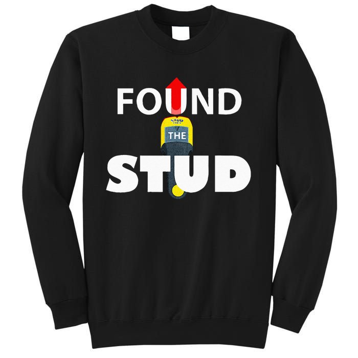 FOUND THE STUD FUNNY Sweatshirt