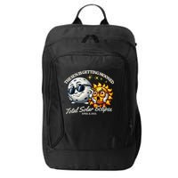 Funny The Sun Is Getting Mooned Total Solar Eclipse April 08 2024 City Backpack