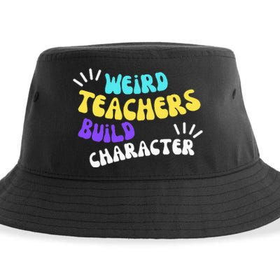 Funny Teacher Sayings Weird Teachers Build Character Sustainable Bucket Hat