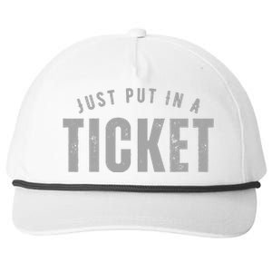 Funny Tech Support Just Put In A Ticket Snapback Five-Panel Rope Hat