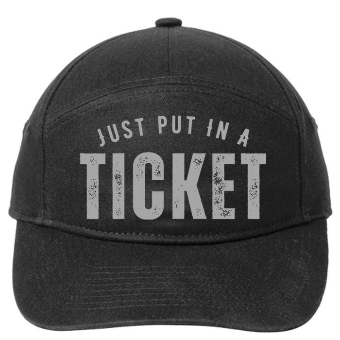 Funny Tech Support Just Put In A Ticket 7-Panel Snapback Hat