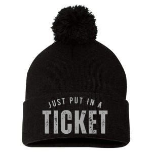 Funny Tech Support Just Put In A Ticket Pom Pom 12in Knit Beanie