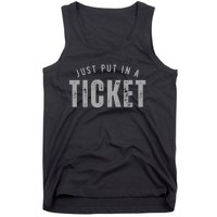 Funny Tech Support Just Put In A Ticket Tank Top