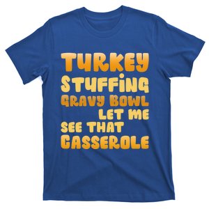 Funny Turkey Stuffing Gravy Bowl Thanksgiving Lover Gift T-Shirt