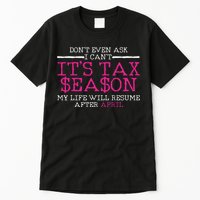 Funny Tax Season Accountant Taxation Gift Tall T-Shirt