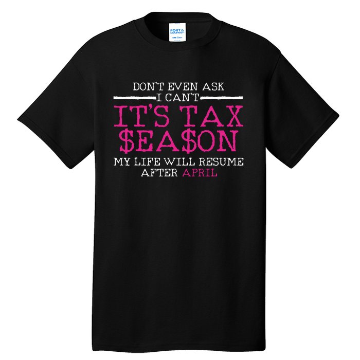 Funny Tax Season Accountant Taxation Gift Tall T-Shirt