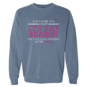 Funny Tax Season Accountant Taxation Gift Garment-Dyed Sweatshirt