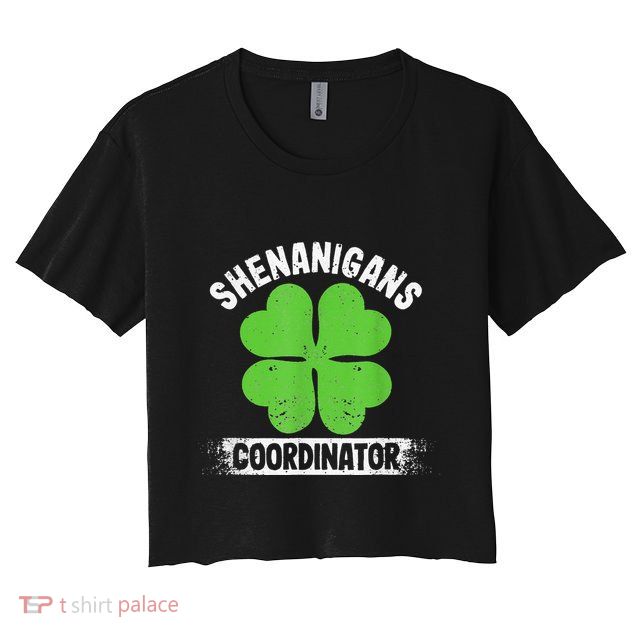 Funny Teacher St Patrick's Day Irish Shenanigans Coordinator Crop Top