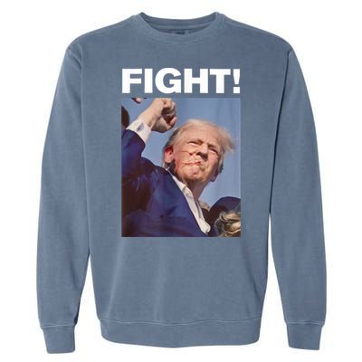 Fight! Trump Shot Trump Rally Gift Garment-Dyed Sweatshirt