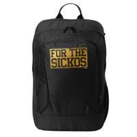 For The Sickos City Backpack