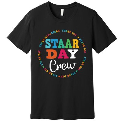 Funny Test STAAR Day Crew Mode On Teacher Testing Ideas Premium T-Shirt