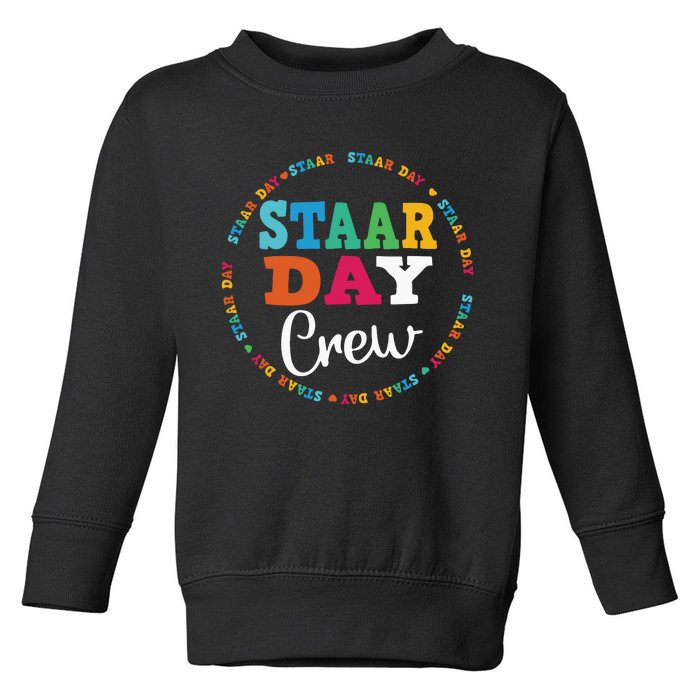 Funny Test STAAR Day Crew Mode On Teacher Testing Ideas Toddler Sweatshirt