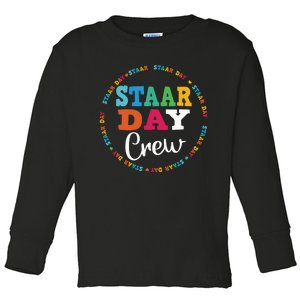 Funny Test STAAR Day Crew Mode On Teacher Testing Ideas Toddler Long Sleeve Shirt