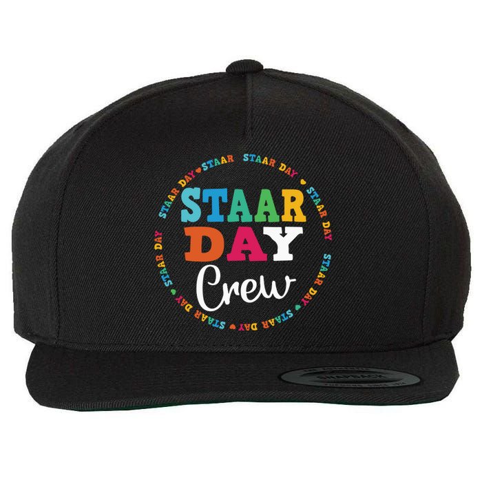 Funny Test STAAR Day Crew Mode On Teacher Testing Ideas Wool Snapback Cap