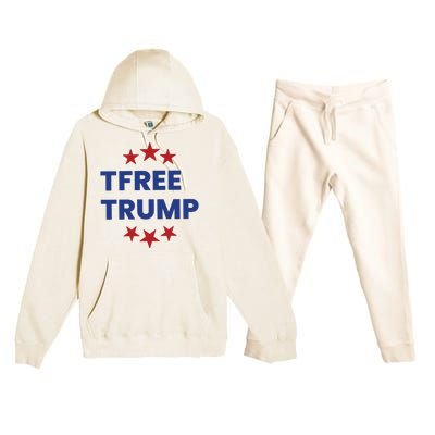 Free Trump Support Trump Trump Not Guilty Premium Hooded Sweatsuit Set