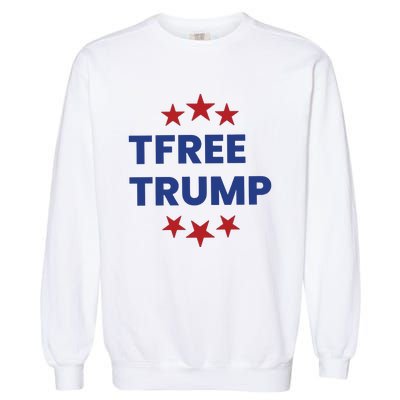 Free Trump Support Trump Trump Not Guilty Garment-Dyed Sweatshirt