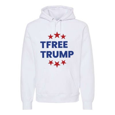 Free Trump Support Trump Trump Not Guilty Premium Hoodie