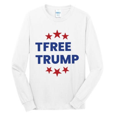 Free Trump Support Trump Trump Not Guilty Tall Long Sleeve T-Shirt