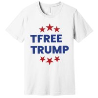 Free Trump Support Trump Trump Not Guilty Premium T-Shirt