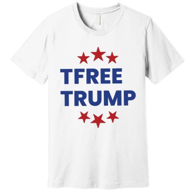 Free Trump Support Trump Trump Not Guilty Premium T-Shirt