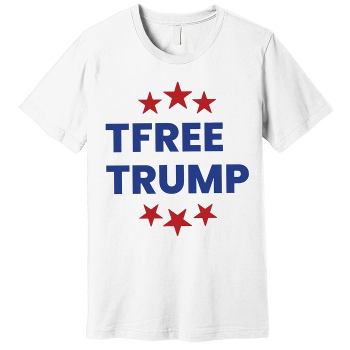 Free Trump Support Trump Trump Not Guilty Premium T-Shirt