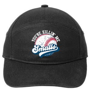 Funny Toddler Softball Shirt You're Killin Me Smalls 7-Panel Snapback Hat