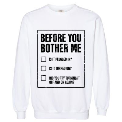 Funny Tech Support Checklist Gift Garment-Dyed Sweatshirt
