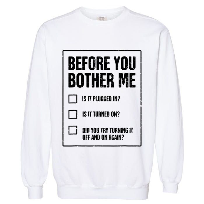 Funny Tech Support Checklist Gift Garment-Dyed Sweatshirt