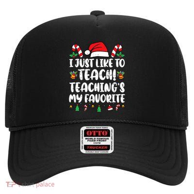 Funny Teacher Squad Christmas Teaching Is My Favorite High Crown Mesh Back Trucker Hat