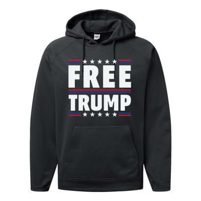 Free Trump Support Trump Trump Not Guilty Performance Fleece Hoodie