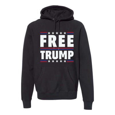 Free Trump Support Trump Trump Not Guilty Premium Hoodie