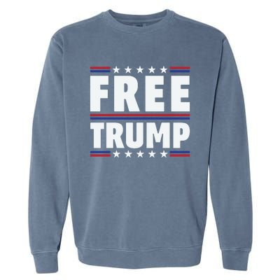 Free Trump Support Trump Trump Not Guilty Garment-Dyed Sweatshirt