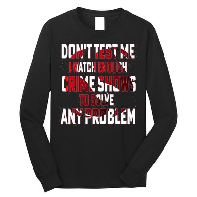 Funny T S Sayings Classic Long Sleeve Shirt