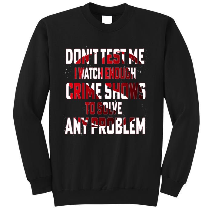 Funny T S Sayings Classic Sweatshirt