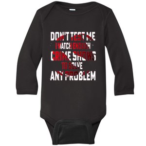 Funny T S Sayings Classic Baby Long Sleeve Bodysuit