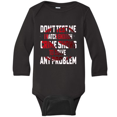 Funny T S Sayings Classic Baby Long Sleeve Bodysuit