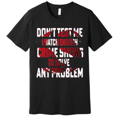 Funny T S Sayings Classic Premium T-Shirt