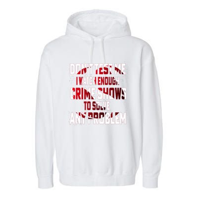 Funny T S Sayings Classic Garment-Dyed Fleece Hoodie