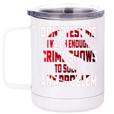 Funny T S Sayings Classic 12 oz Stainless Steel Tumbler Cup