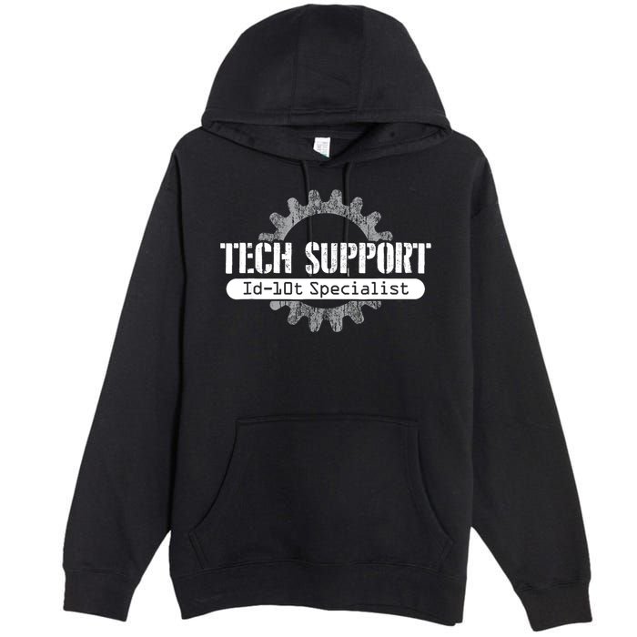 Funny Tech Support Id10t Computer Idiot Joke Gift Premium Pullover Hoodie