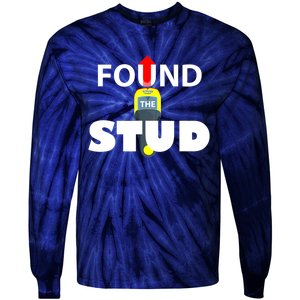 FOUND THE STUD FUNNY Tie-Dye Long Sleeve Shirt