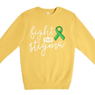 Fight The Stigma Tal Health Awareness Great Gift Green Ribbon Cute Gift Premium Crewneck Sweatshirt